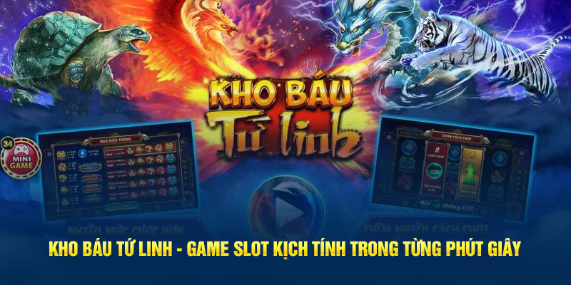 kho-bau-tu-linh-game-slot-kich-tinh-trong-tung-phut-giay